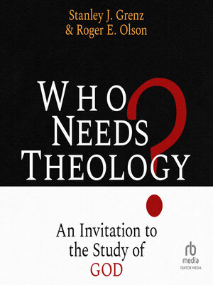 cover image of Who Needs Theology?